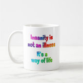 Mug La folie n'est pas une maladie (Gauche)