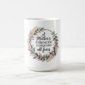 Mug La force d'une mère conquiert toutes les peurs (Centre)