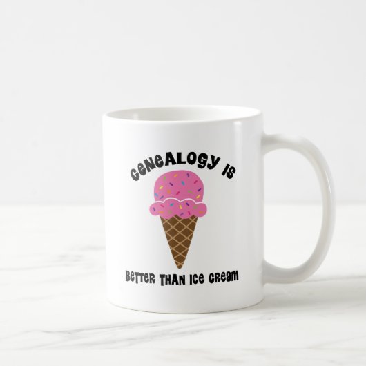 Mug La généalogie est meilleure que la crème glacée (Droite)