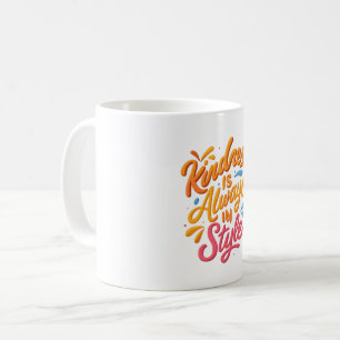 Mug La gentillesse est toujours dans le style - Citati