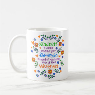 Mug La gentillesse Prête Quelqu'Un Votre Force