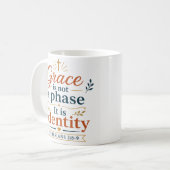 Mug La grâce n'est pas une phase, c'est l'identité en (Devant gauche)