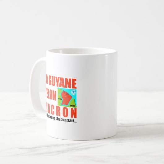 Mug La Guyane selon Macron est une île (Devant gauche)