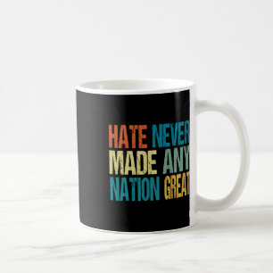 Mug La haine n'a jamais rendu une nation grande Anti T