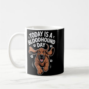 Mug La journée des hommes est une journée Bloodhound d