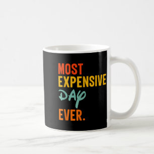 Mug La journée la plus chère de Sommas jamais drôle de