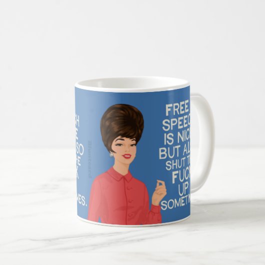 Mug La liberté d'expression est belle.....mais.... (Devant droit)