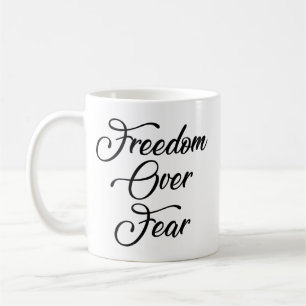 Mug La liberté face à la peur