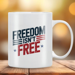 Mug La liberté n'est pas gratuite - Conception patriot