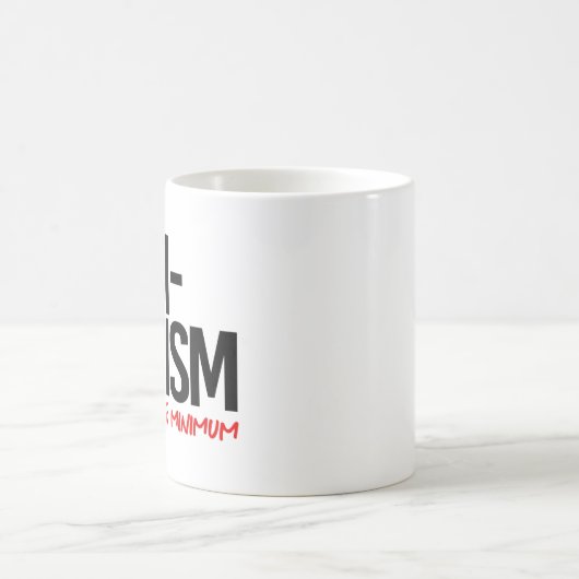 Mug La lutte contre le racisme est le strict minimum (Centre)