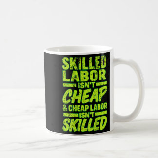Mug La main-d'œuvre qualifiée n'est pas bon marché et