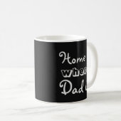 Mug La maison est où le papa est citation (Devant droit)