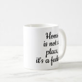 Mug La maison n'est pas un endroit, c'est un sentiment (Devant droit)