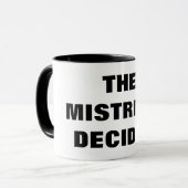 MUG LA MAÎTRESSE DÉCIDE (Devant gauche)