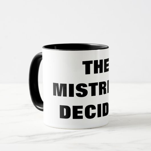 MUG LA MAÎTRESSE DÉCIDE (Devant gauche)