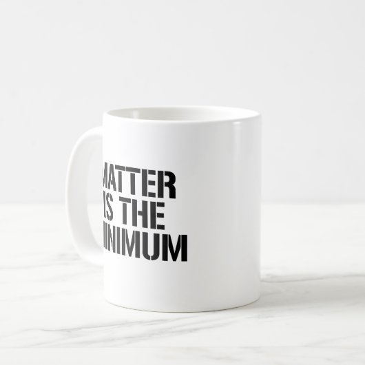 Mug La matière est le minimum (Devant gauche)