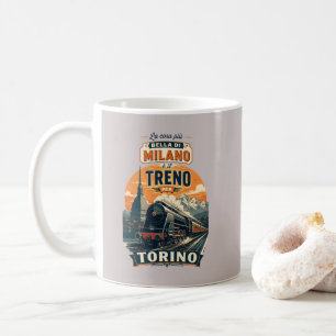 Mug La Meilleure Chose à Milan C'est Le Train Pour Tur