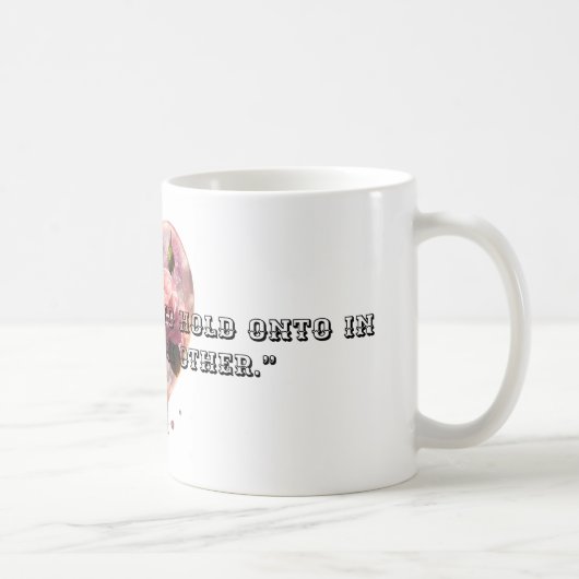 Mug La meilleure chose à retenir dans la vie est l'aut (Droite)