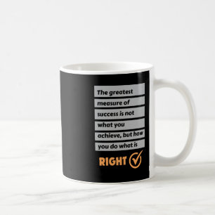 Mug La Meilleure Mesure De Succès Fait Ce Qui Est Just