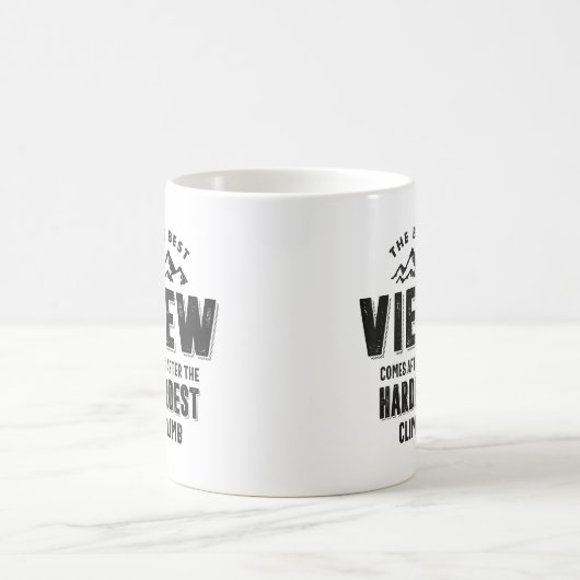 Mug La Meilleure Vue Arrive Après La Montée La Plus Di (Centre)