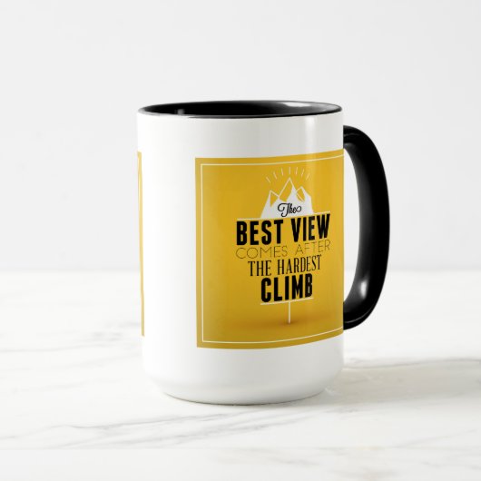 Mug La meilleure vue vient après la montée la plus (Devant droit)