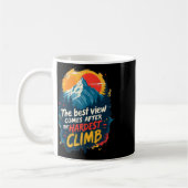 Mug La meilleure vue vient après l'ascension la plus d (Gauche)