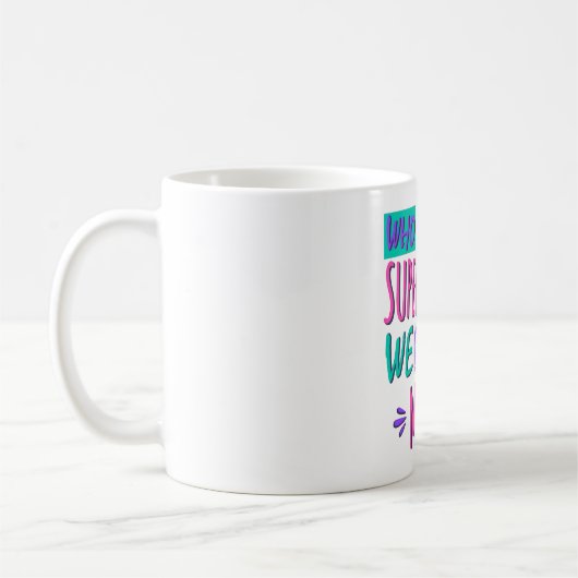 Mug La mère de Who needs superhéroes (Gauche)