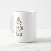 Mug la mort avant decaf (Devant gauche)