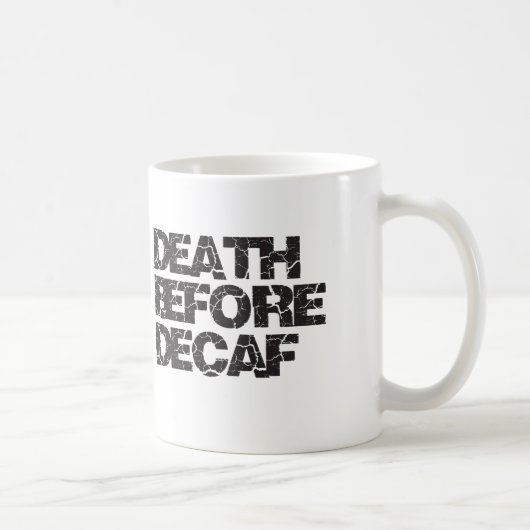 Mug La mort avant Decaf (Droite)