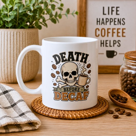 Mug La Mort Avant le Décaféiné