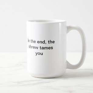 Mug La musaraigne vous apprivoise
