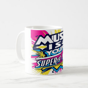 Mug La musique est votre super-pouvoir