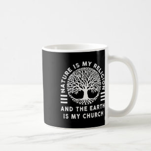 Mug La Nature Est Ma Religion La Terre Est Mon Église 