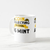 Mug La numismatique La collecte de pièces est cool com (Devant gauche)