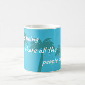 Mug Là où les gens ne sont pas (Centre)