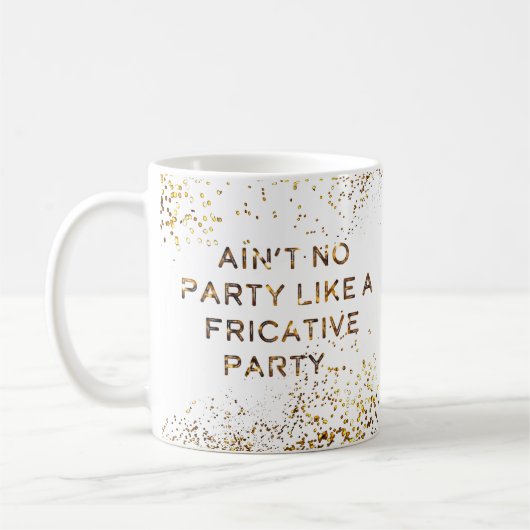Mug La partie fricative ne s'arrêtent pas (Gauche)