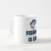 Mug La pêche, c'est la vie (Devant gauche)