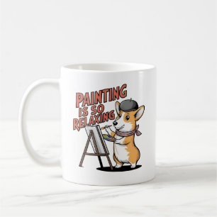 Mug La Peinture Est Si Relaxante - Par L'Artiste Corgi