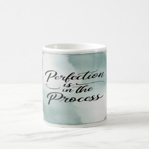 Mug La perfection est dans le processus