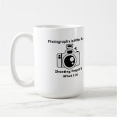 Mug La photographie est ce que je suis sur un (Gauche)