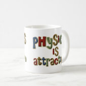 Mug La physique est calembour drôle attrayant (Devant droit)