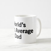 Mug La plupart de papa moyen du monde (Devant droit)