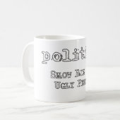 Mug La politique : Industrie du spectacle pour la (Devant gauche)