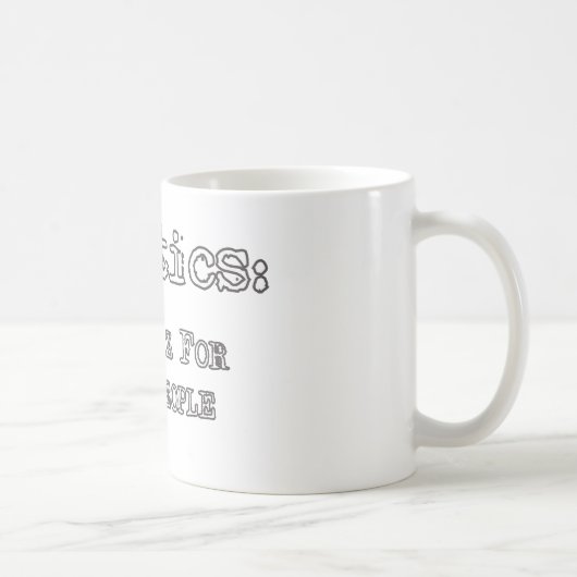 Mug La politique : Industrie du spectacle pour la (Droite)