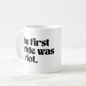 Mug La première fierté était une émeute (Devant gauche)