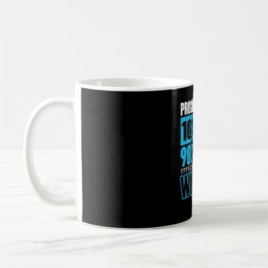 Mug La Programmation Est 10% De Code D'Écriture Et 90% (Gauche)