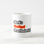 Mug La prosthodontiste la plus féroce du monde (Centre)