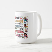 Mug La puissance et la beauté de l'amour d'une mère (Devant droit)