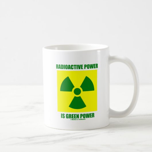 Mug La puissance radioactive est énergie verte (le (Droite)