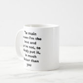Mug La raison principale je suis le patron et vous (Devant gauche)